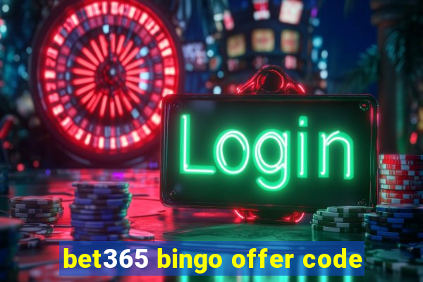 bet365 bingo offer code