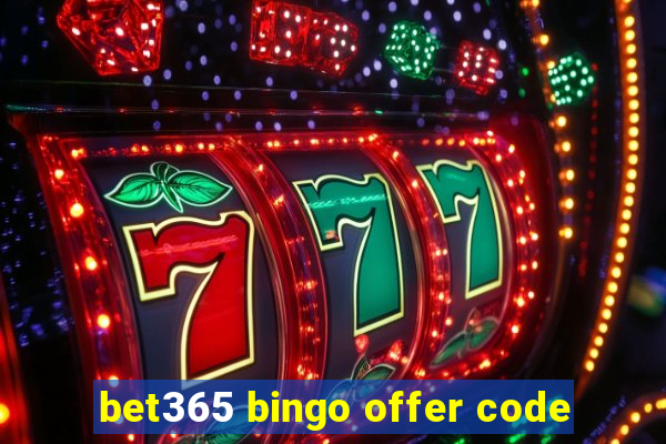 bet365 bingo offer code