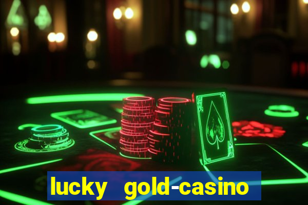 lucky gold-casino slots 777