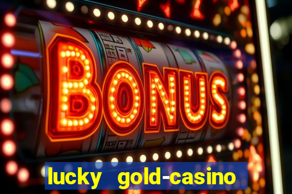 lucky gold-casino slots 777