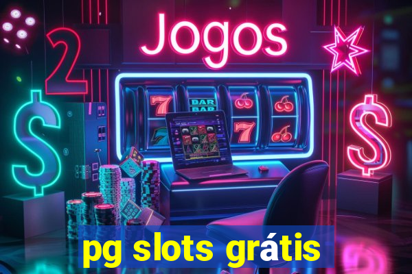 pg slots grátis