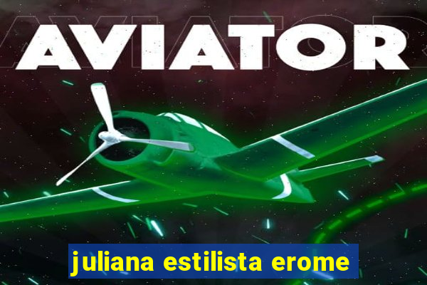 juliana estilista erome