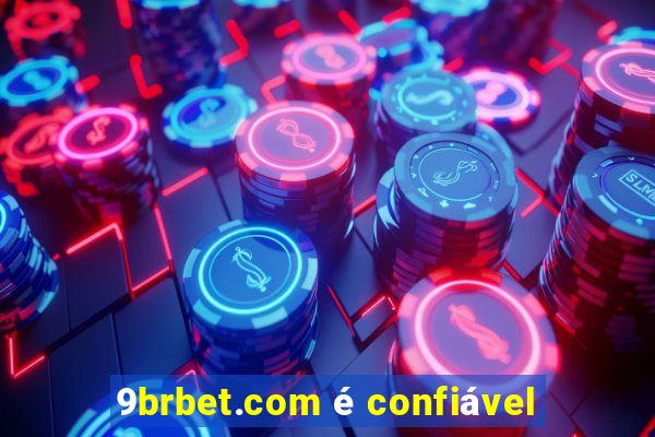 9brbet.com é confiável