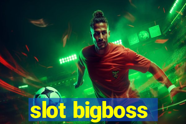 slot bigboss