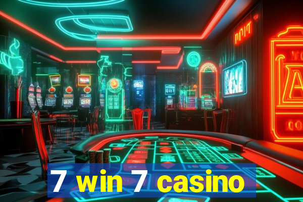 7 win 7 casino