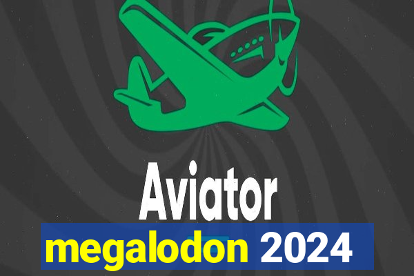 megalodon 2024