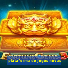 plataforma de jogos novas