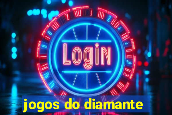 jogos do diamante