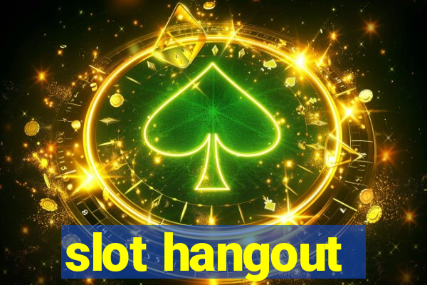 slot hangout