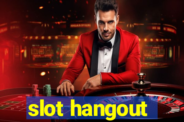 slot hangout