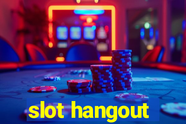 slot hangout