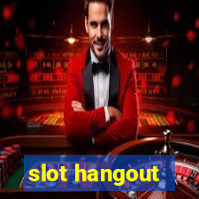 slot hangout