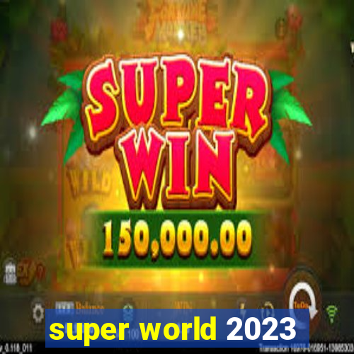 super world 2023