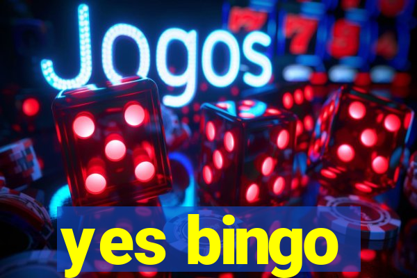 yes bingo