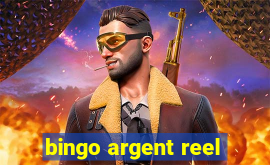 bingo argent reel