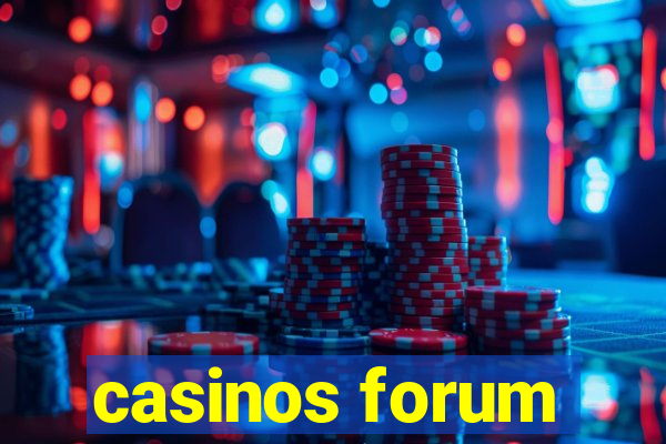 casinos forum