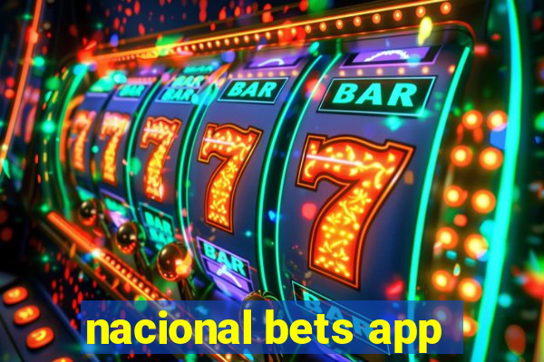 nacional bets app