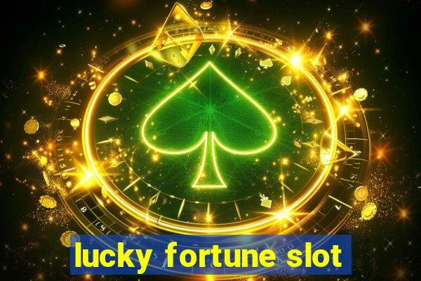 lucky fortune slot