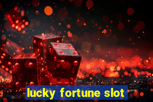 lucky fortune slot