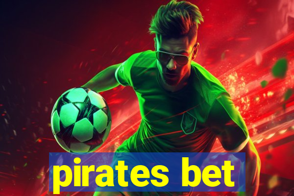 pirates bet