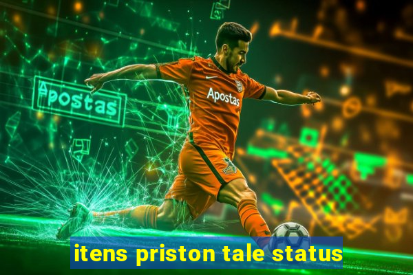 itens priston tale status