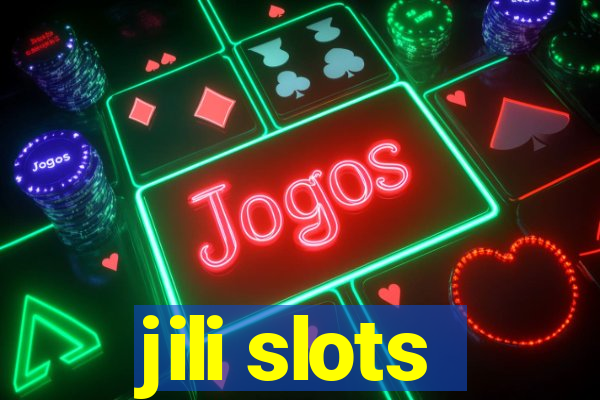 jili slots