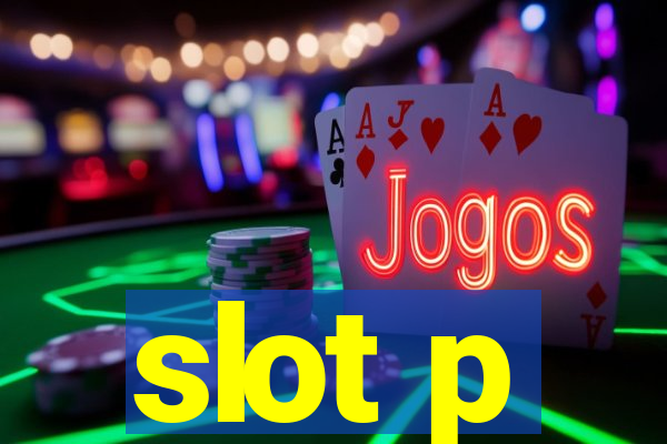 slot p