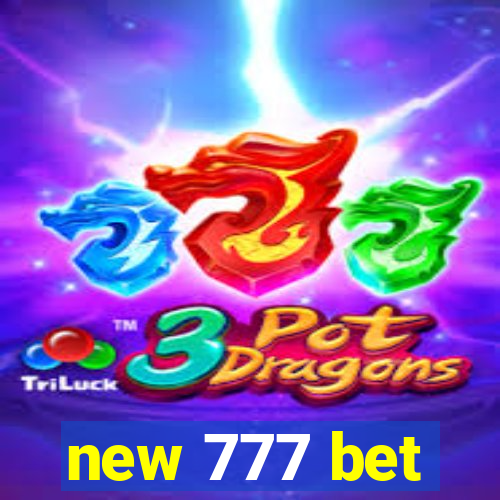 new 777 bet