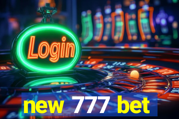 new 777 bet