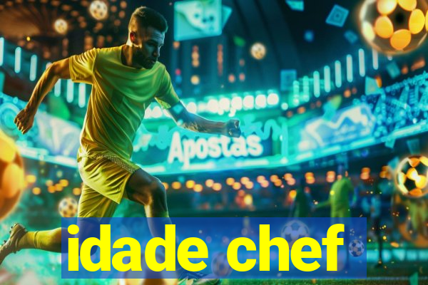 idade chef