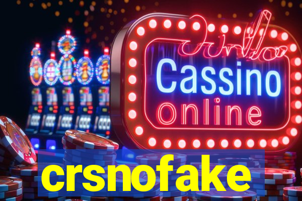 crsnofake