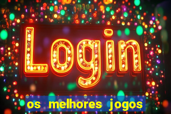 os melhores jogos que pagam dinheiro de verdade