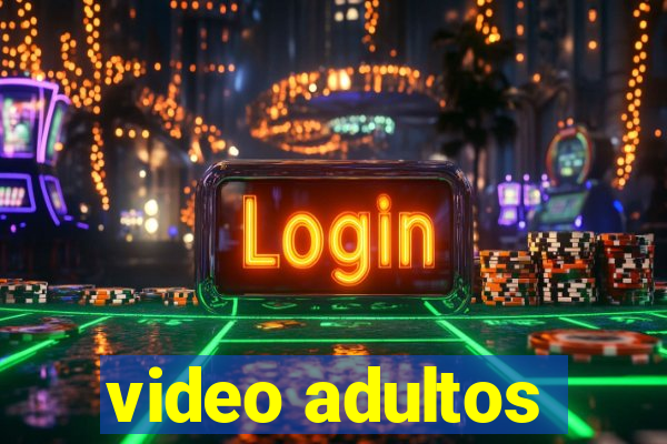 video adultos