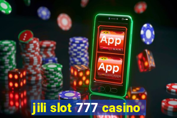 jili slot 777 casino