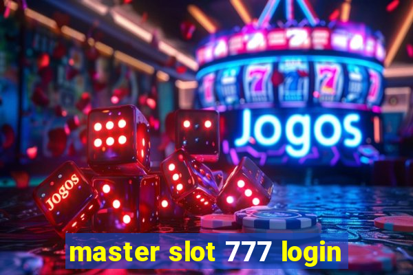 master slot 777 login