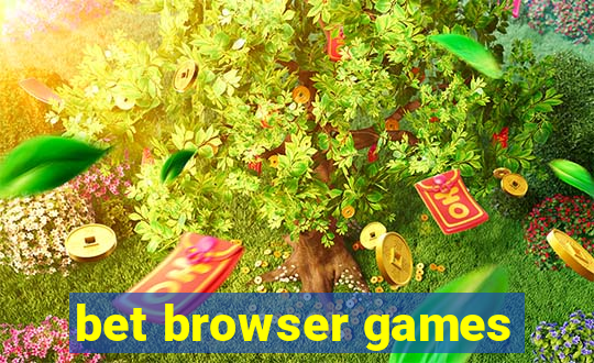 bet browser games