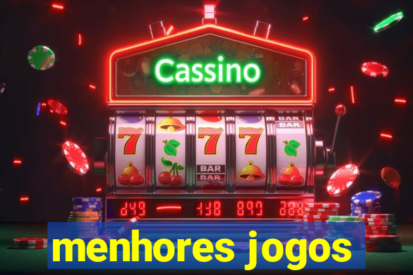 menhores jogos