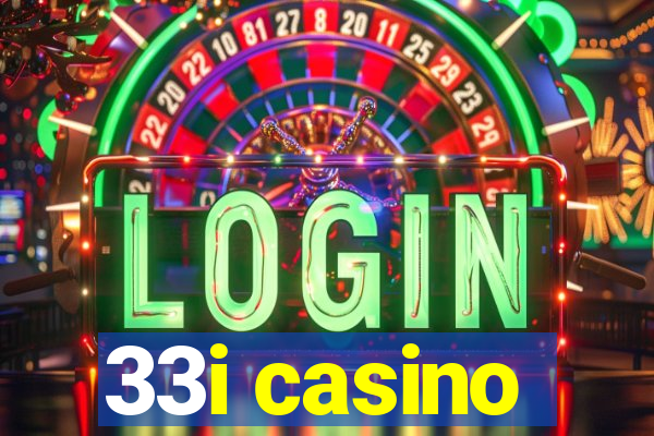 33i casino