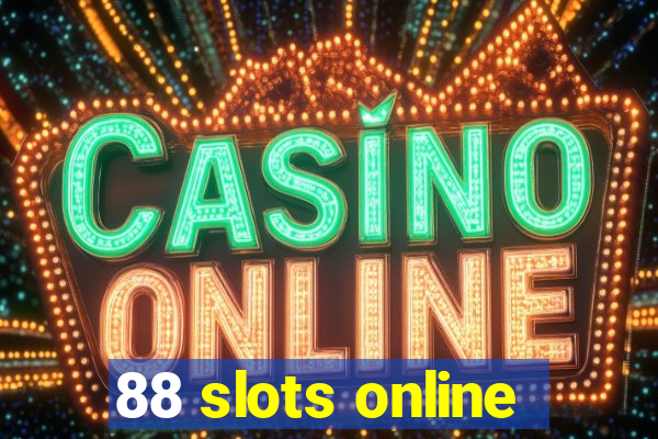 88 slots online