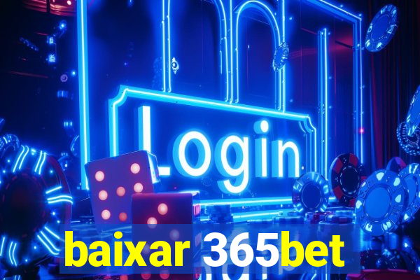 baixar 365bet