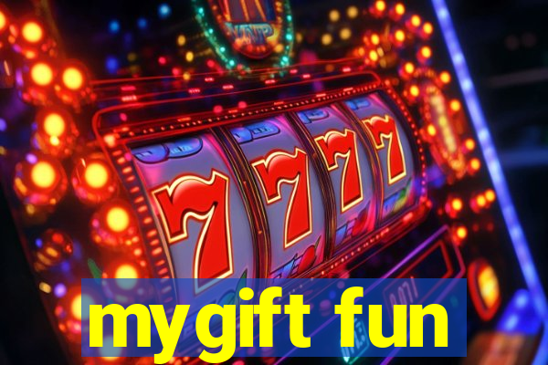 mygift fun