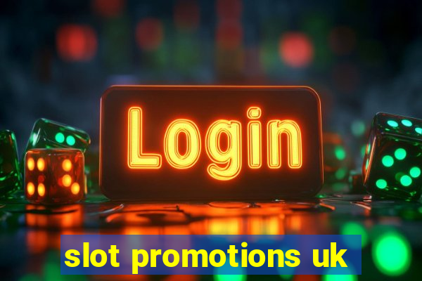 slot promotions uk