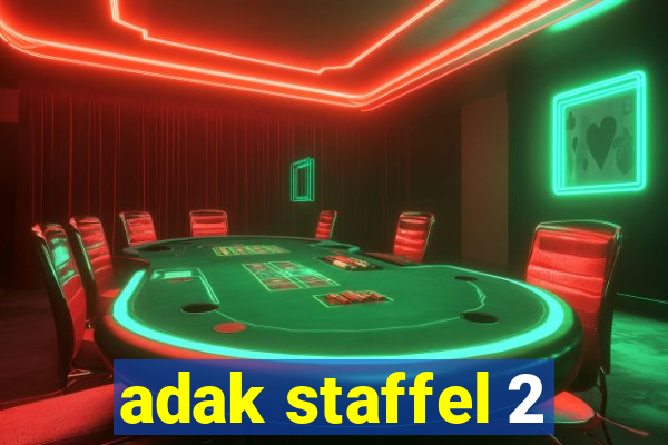 adak staffel 2