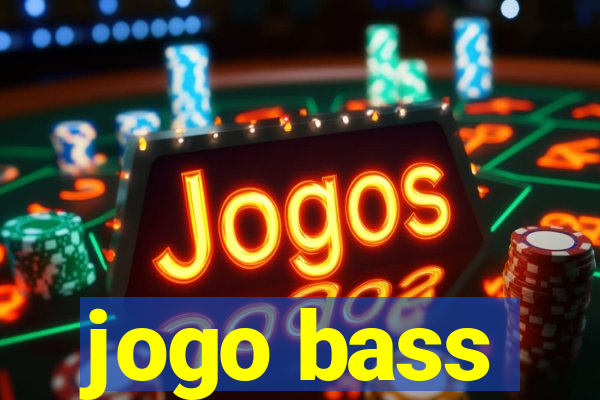 jogo bass