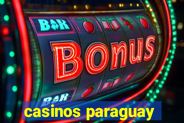 casinos paraguay