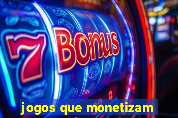 jogos que monetizam