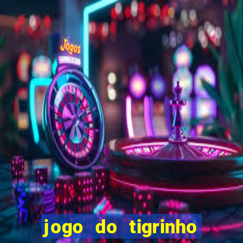 jogo do tigrinho que mais paga