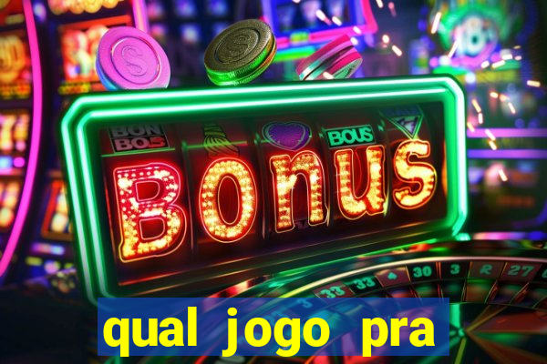 qual jogo pra ganhar dinheiro de verdade