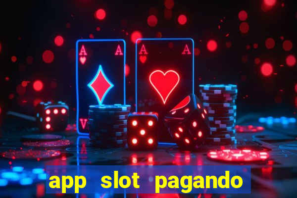 app slot pagando no cadastro