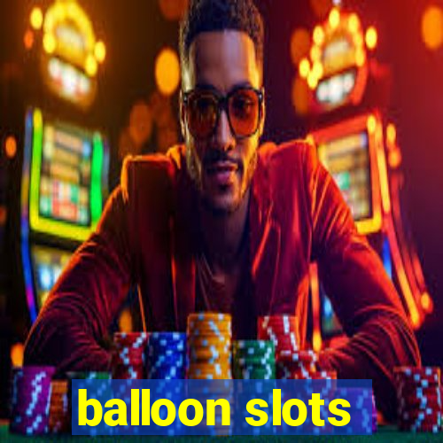 balloon slots